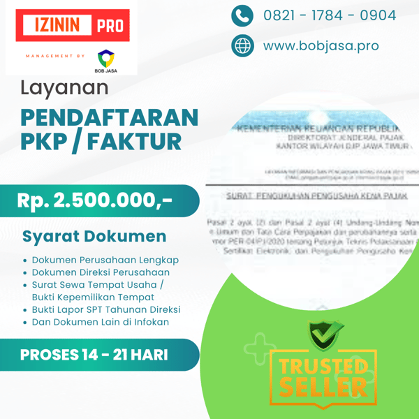Izinin Pro By Bob Jasa Pengurusan Pendaftaran Pembuatan PKP E- Faktur Pajak Murah Cepat Terdekat di Kota Kabupaten