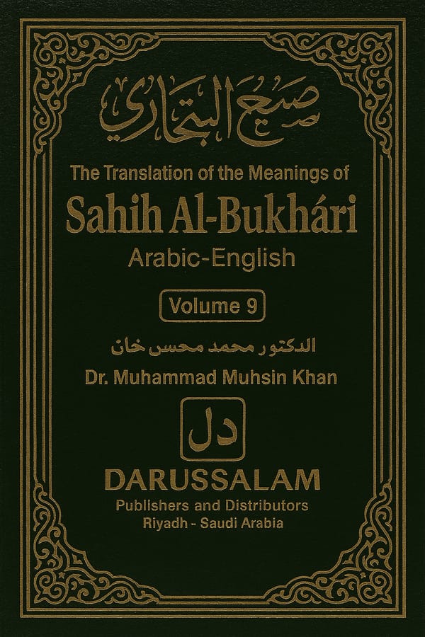 The Translation of the Meanings of Sahih Al-Bukhari Arabic-English Volume 9