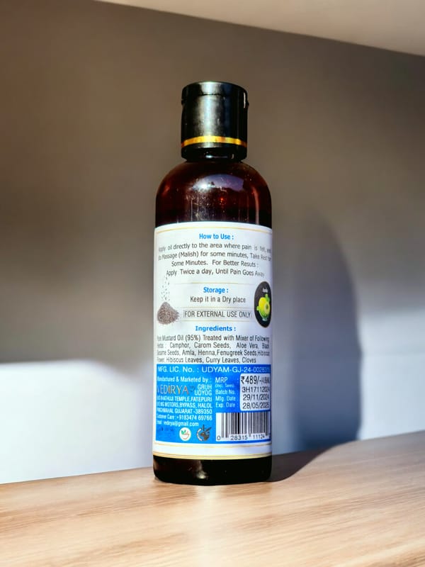 Brand: Vedirya Product Name: Pain Relief Malish (Massage) Oil GUARANTEED RESULT FREE HOME DELIVERY IN GUJARAT Key Benefits: - Relieves Pain Effectively - Best for Joint Pains - Soothes Sore Muscles - Promotes Relaxation Usage Instructions: - Apply oil to the affected (Painful) areas. - Massage gently for a few minutes. - Rest for optimal absorption. - Use twice a day for best results. Key Ingredients: - Pure Mustard Oil (95%) - Camphor - Carom Seeds - Cloves MRP: ₹489/- for 100ml Bottle Sale Price : 349/- for 100ml Bottle