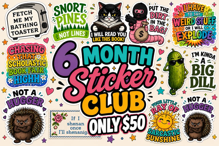 6 MONTH STICKER CLUB 6 MONTH STICKER CLUB