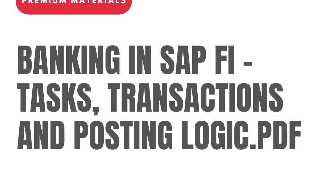 Banking in SAP FI Tasks, Transactions and Posting Logic.pdf