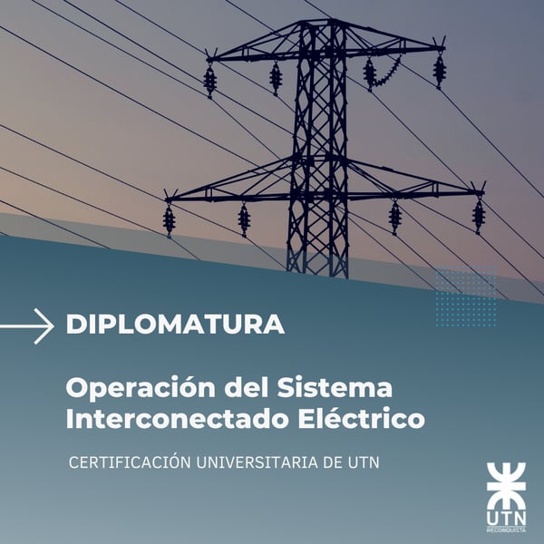 Diplomatura en Operación del Sistema Interconectado Eléctrico