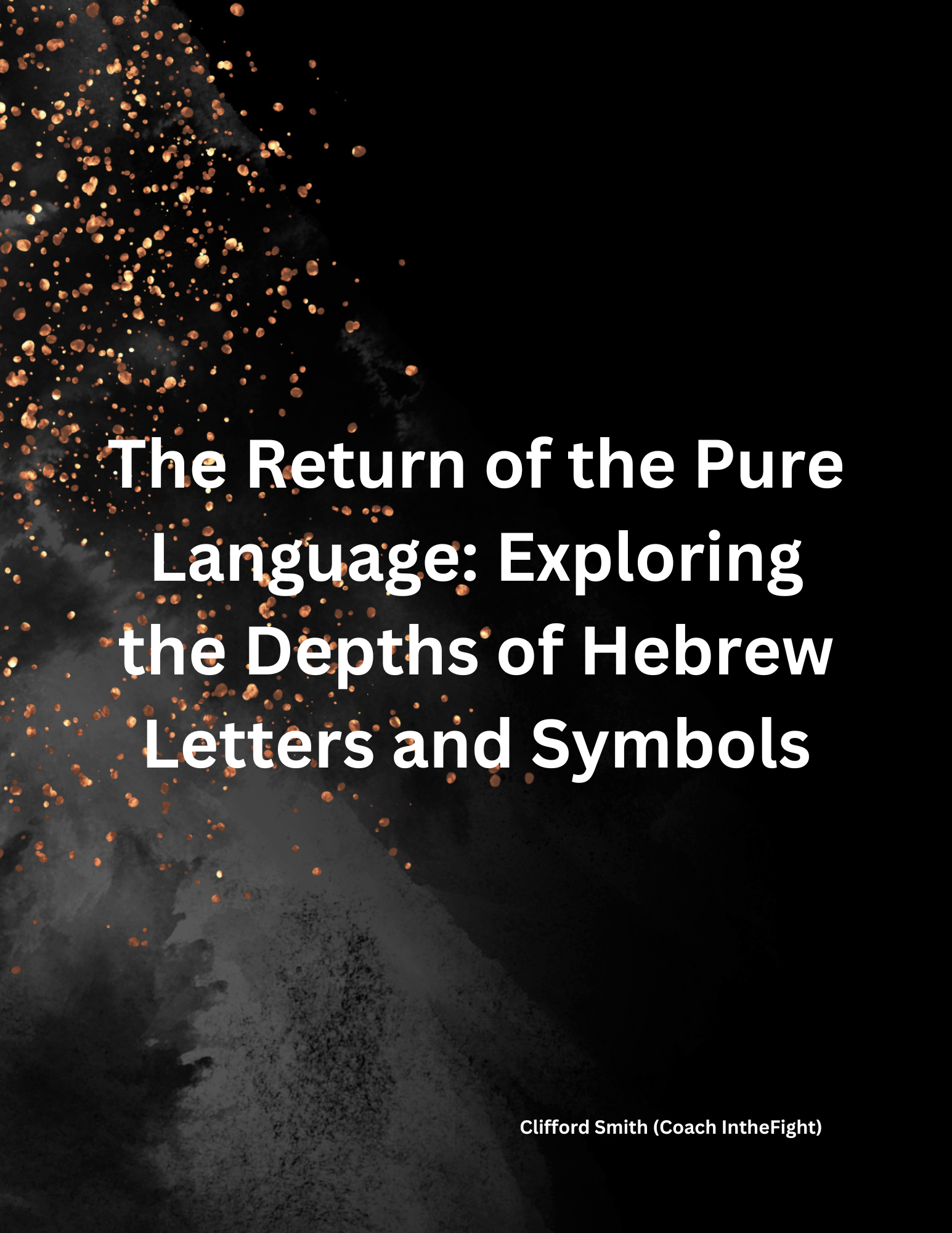 The Return of the Pure Language: Exploring the Depths of Hebrew Letters and Symbols