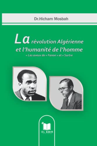 La révolution Algérienne et l'humanité de l'homme  