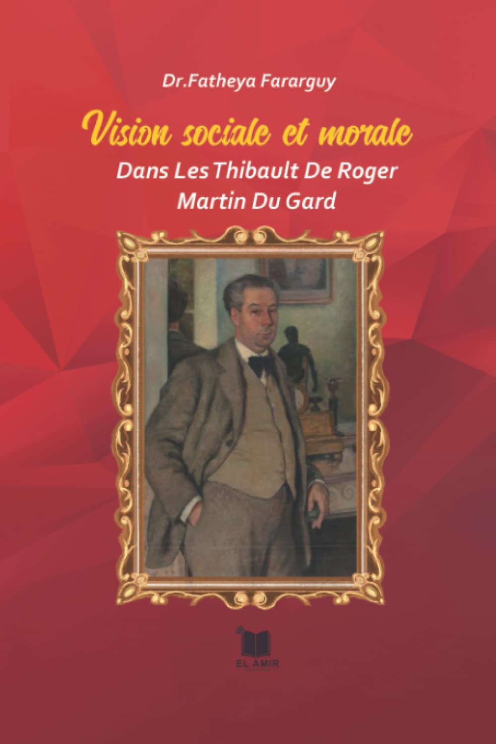 Vision sociale et morale dans les Thibault de Roger Martin du Gard 