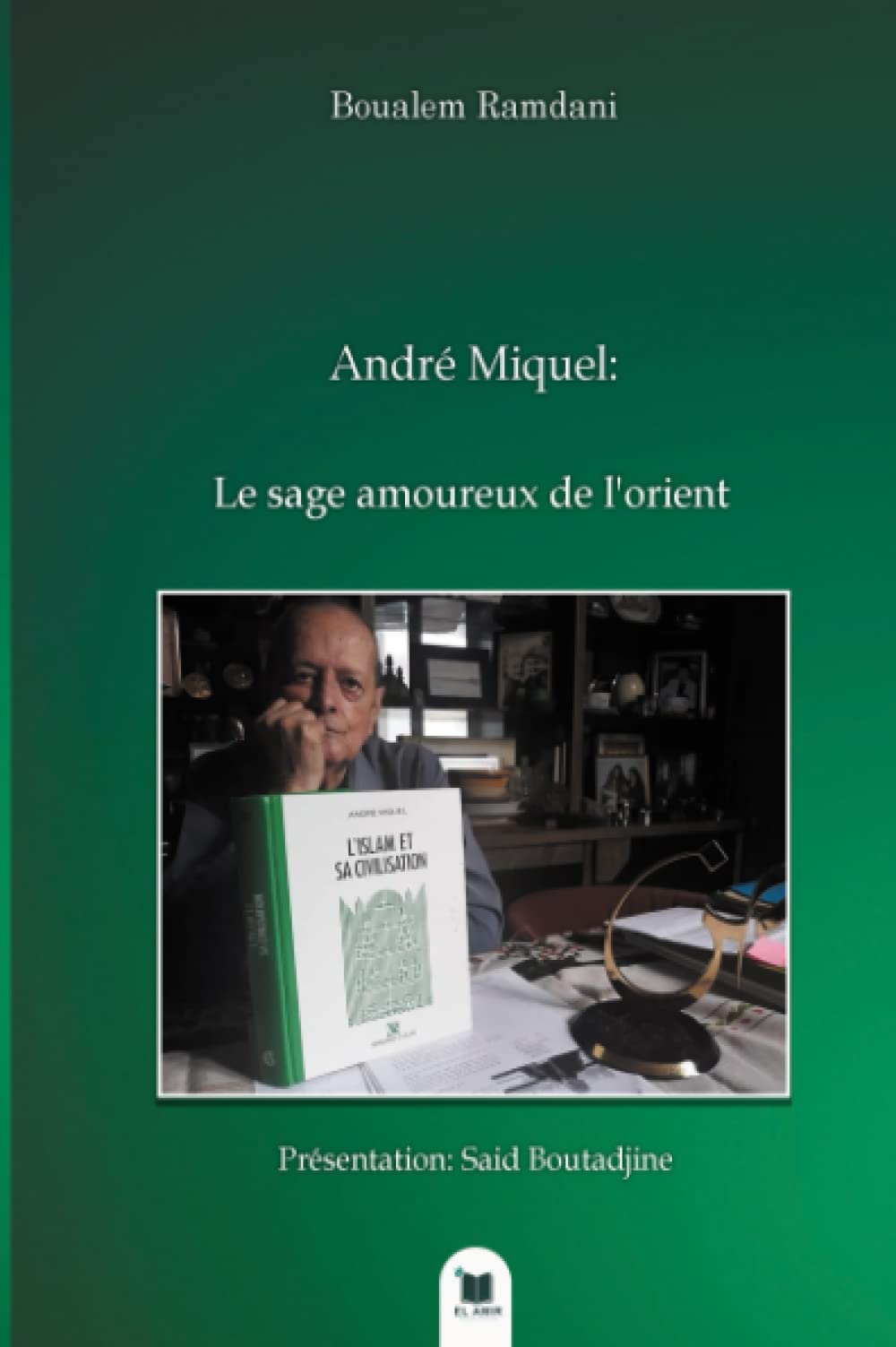 André Miquel le sage, amoureux de l'orient