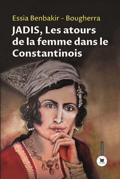 JADIS, Les atours de la femme dans le Constantinois