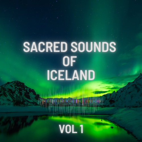 Sacred Sounds of Iceland : VOL 1