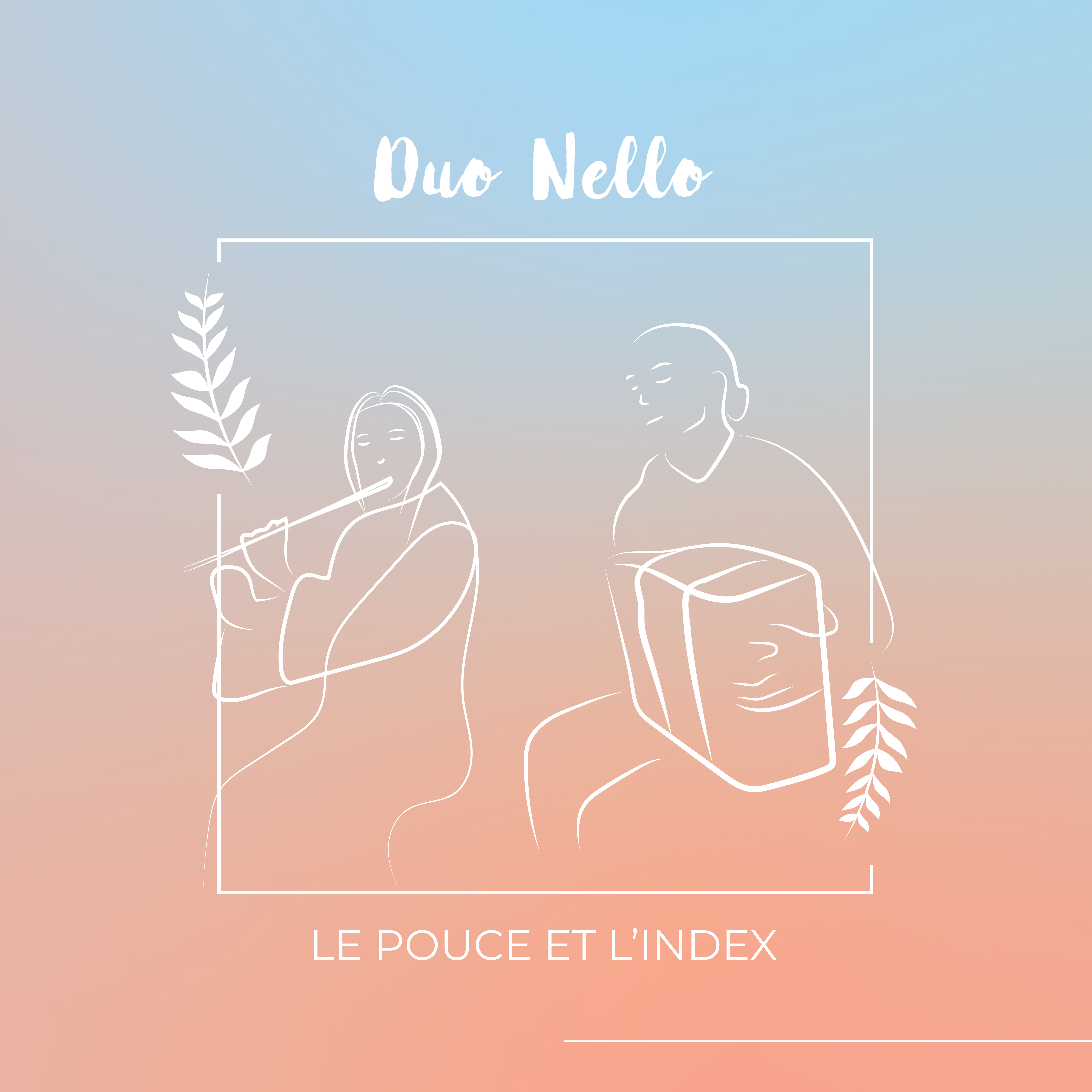 Le Pouce et L'index