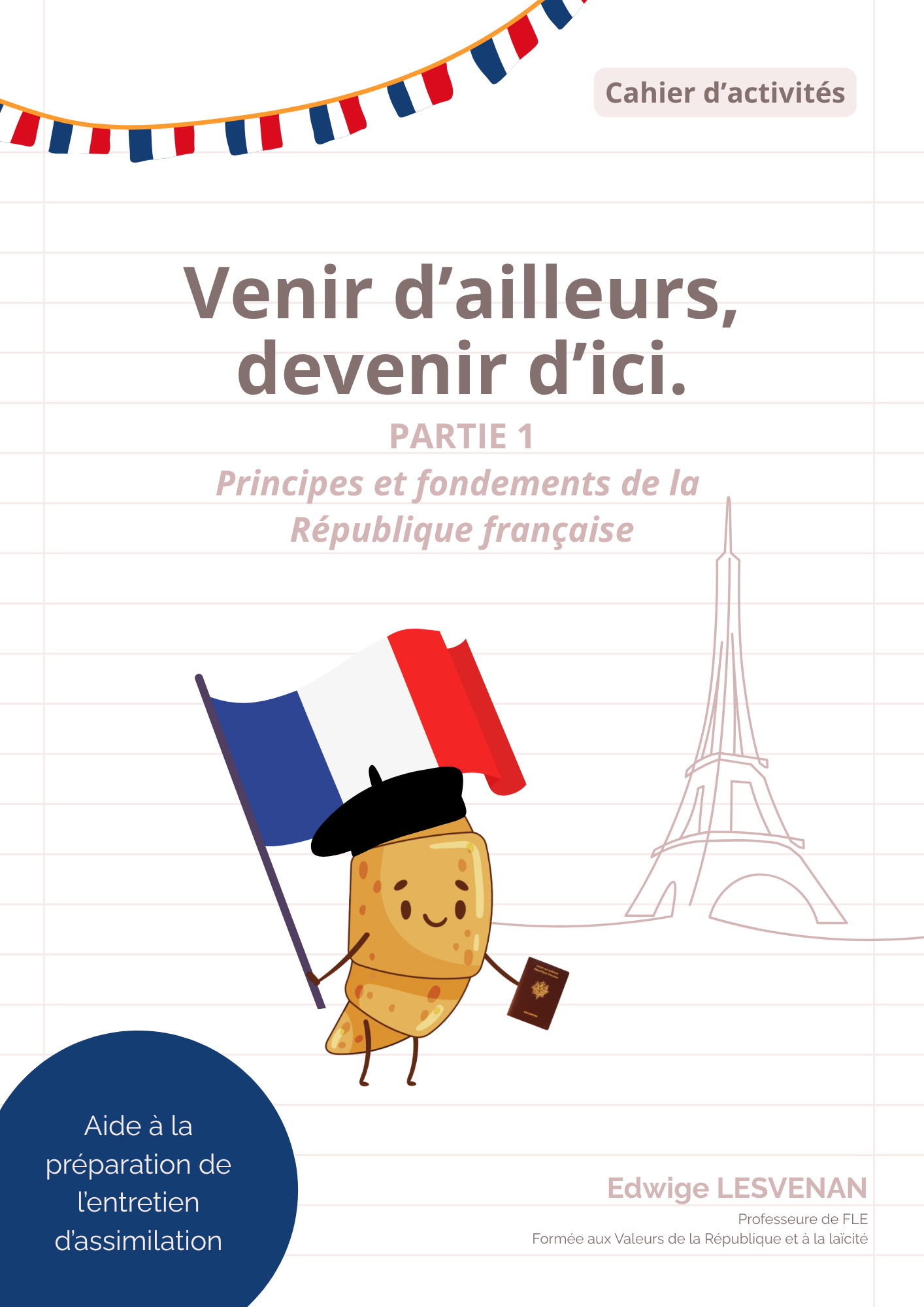 Venir d’ailleurs, devenir d’ici - PARTIE 1