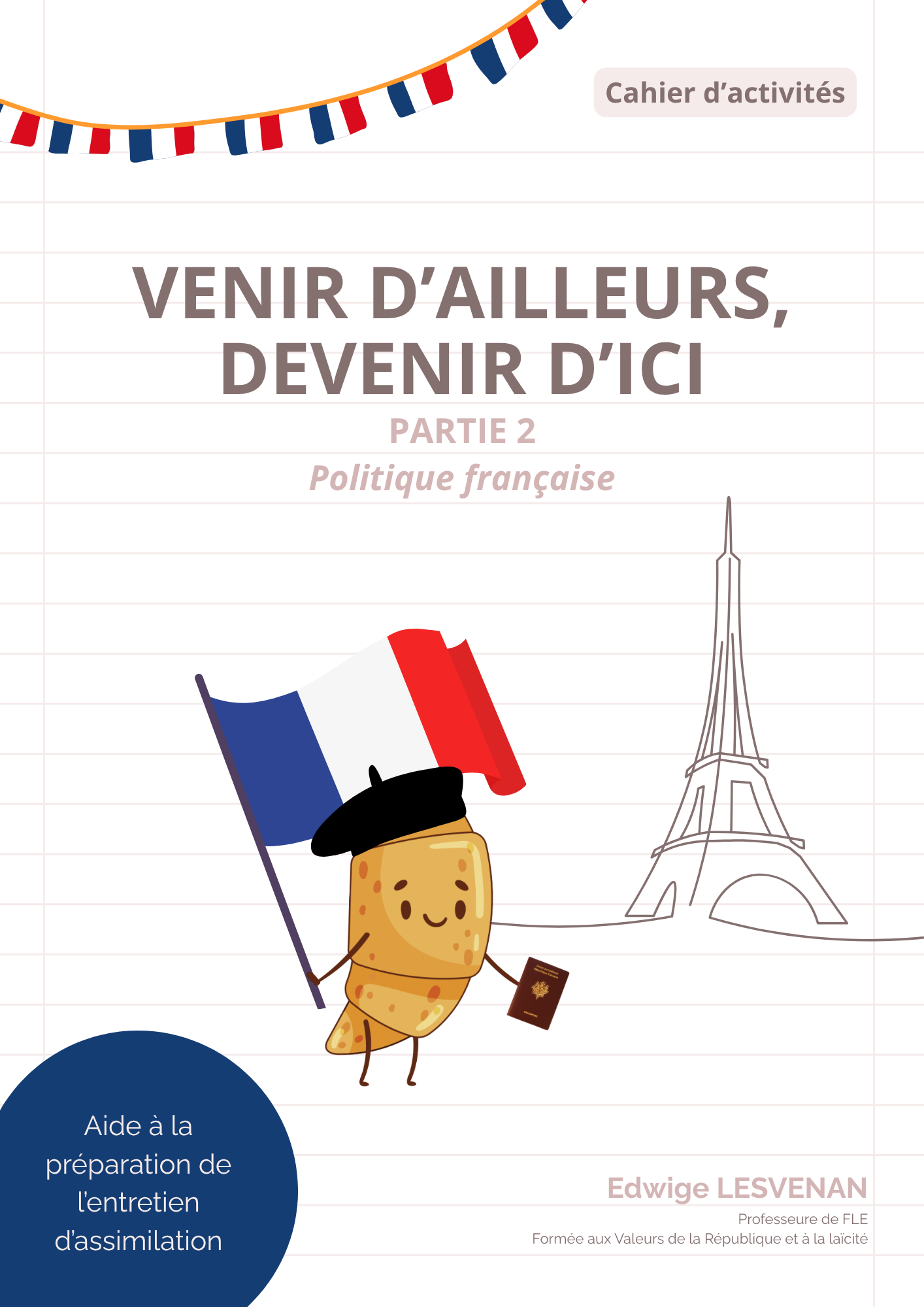 VENIR D'AILLEURS, DEVENIR D'ICI - PARTIE 2 : politique française