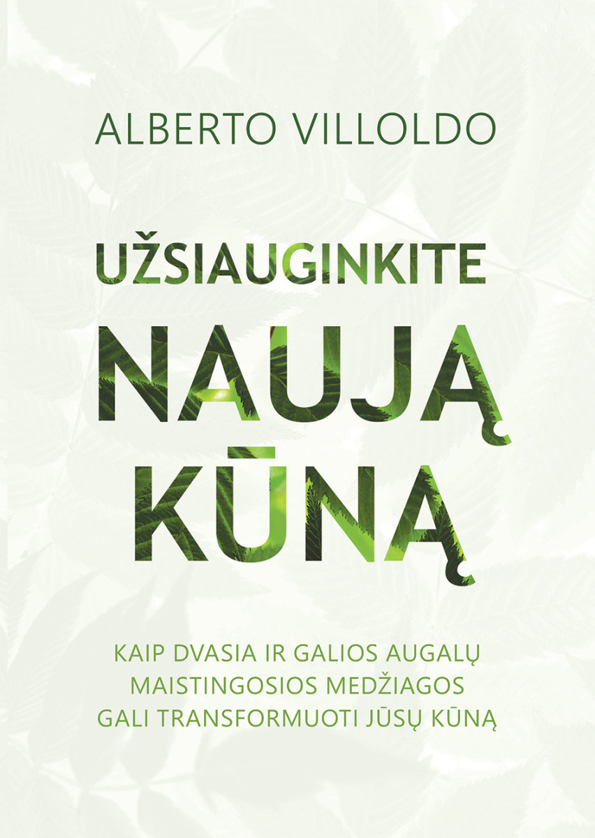 Užsiauginkite naują kūną: kaip dvasia ir galios augalų maistingosios medžiagos gali transformuoti jūsų kūną