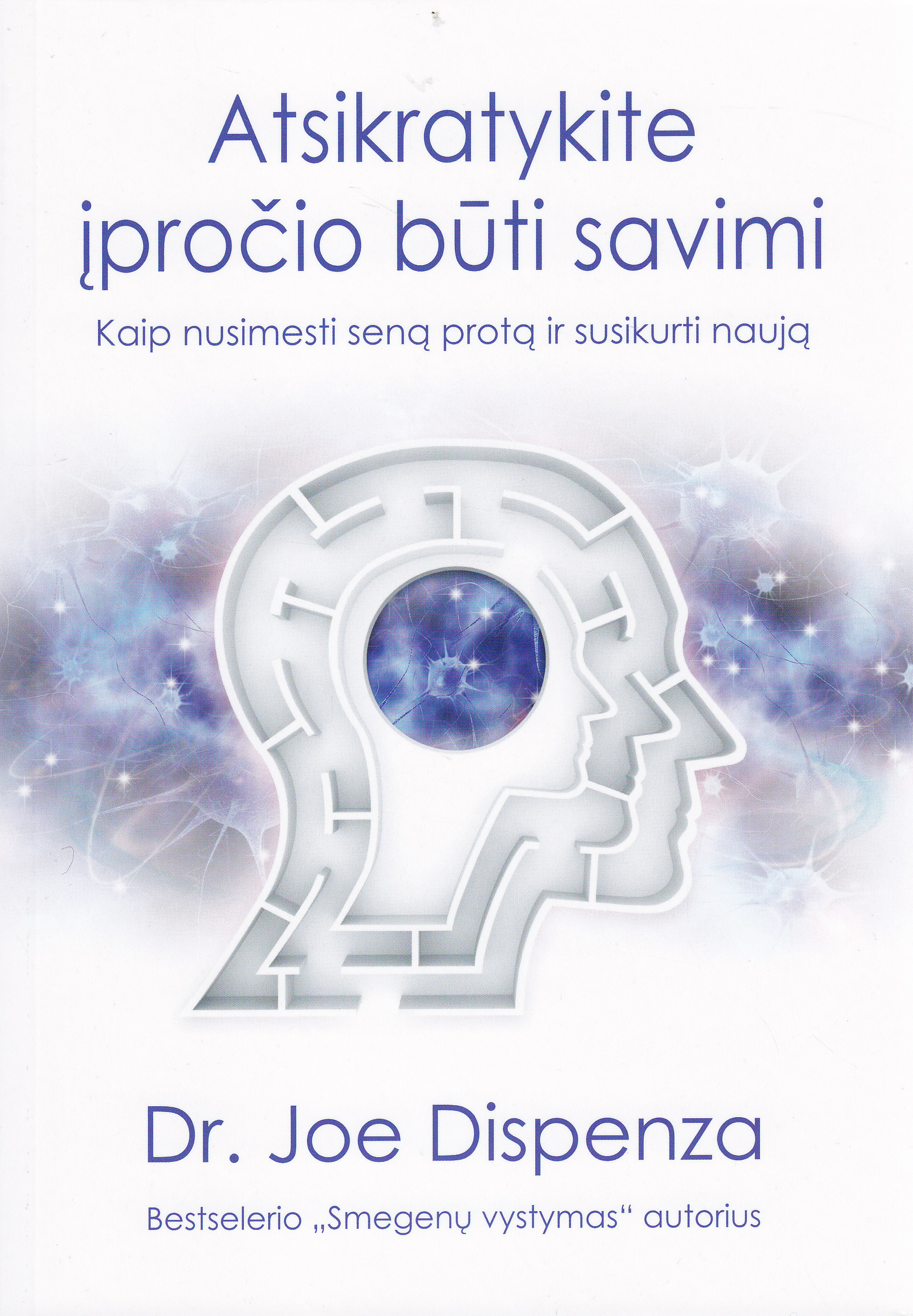 Atsikratykite įpročio būti savimi