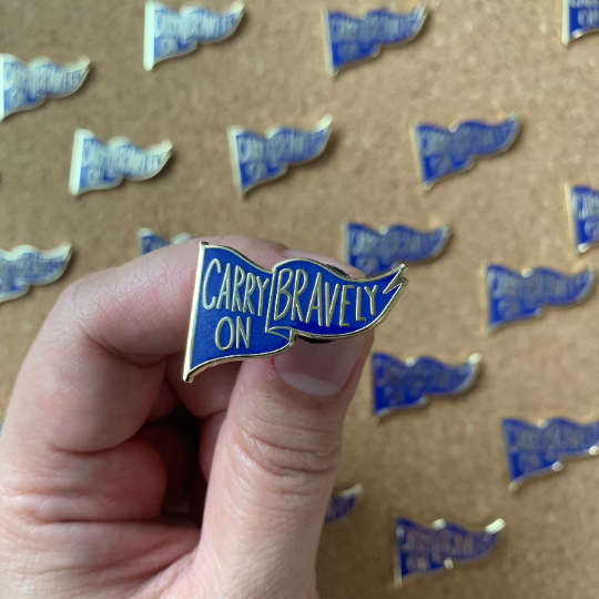 Carry on Bravely Enamel Pin
