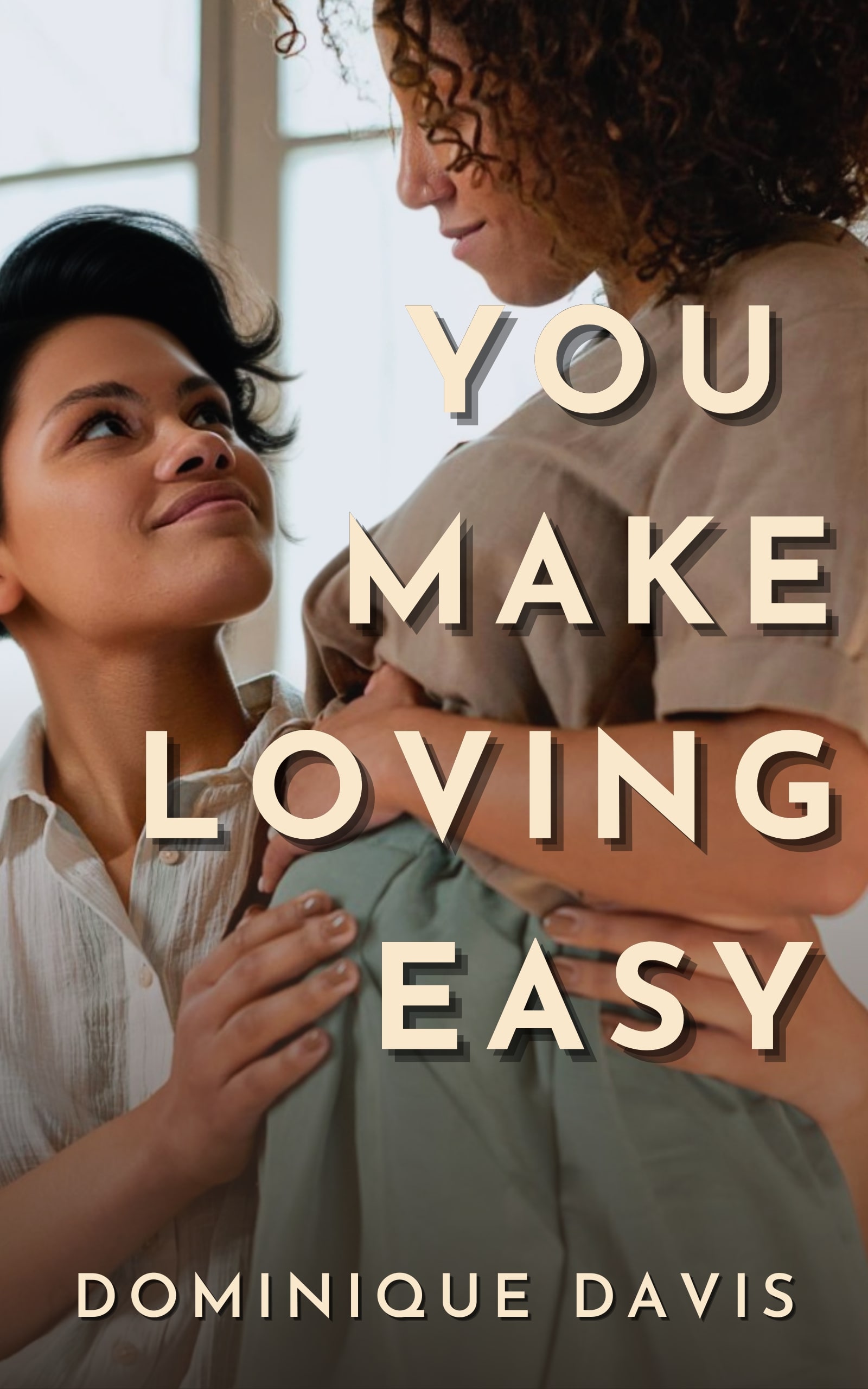 You Make Loving Easy