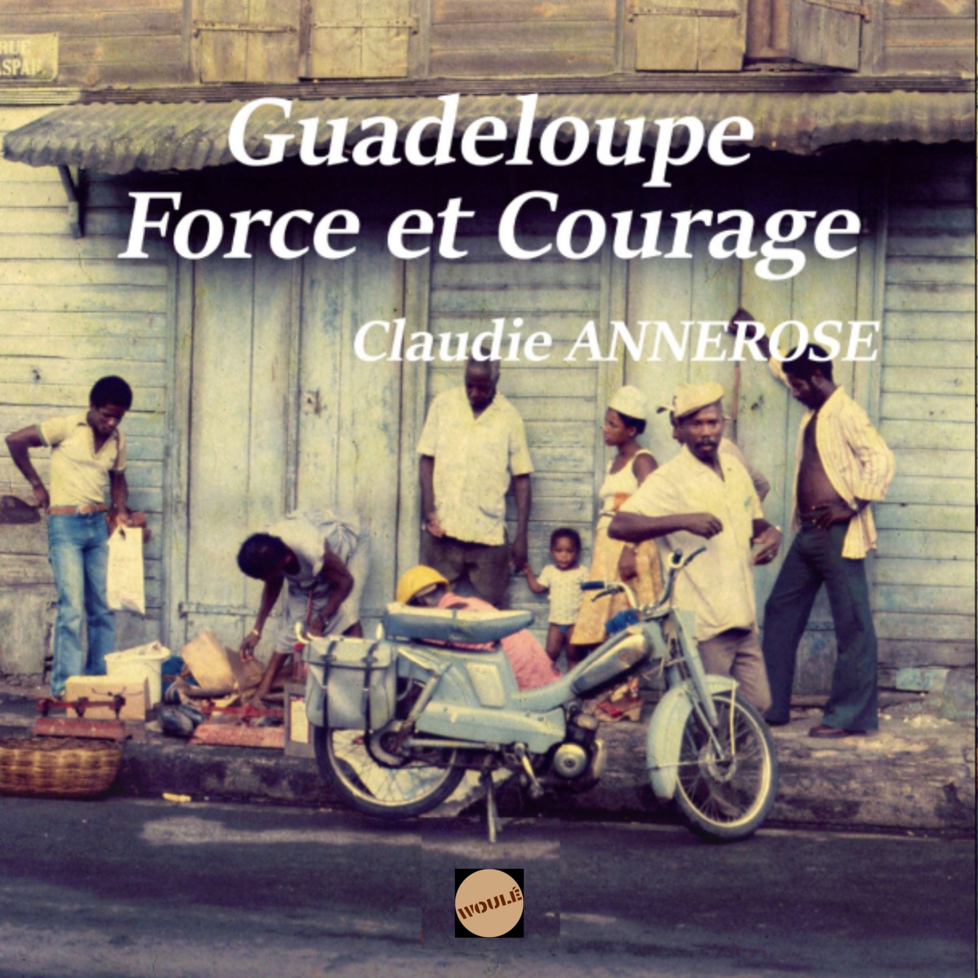 Guadeloupe, Force et Courage