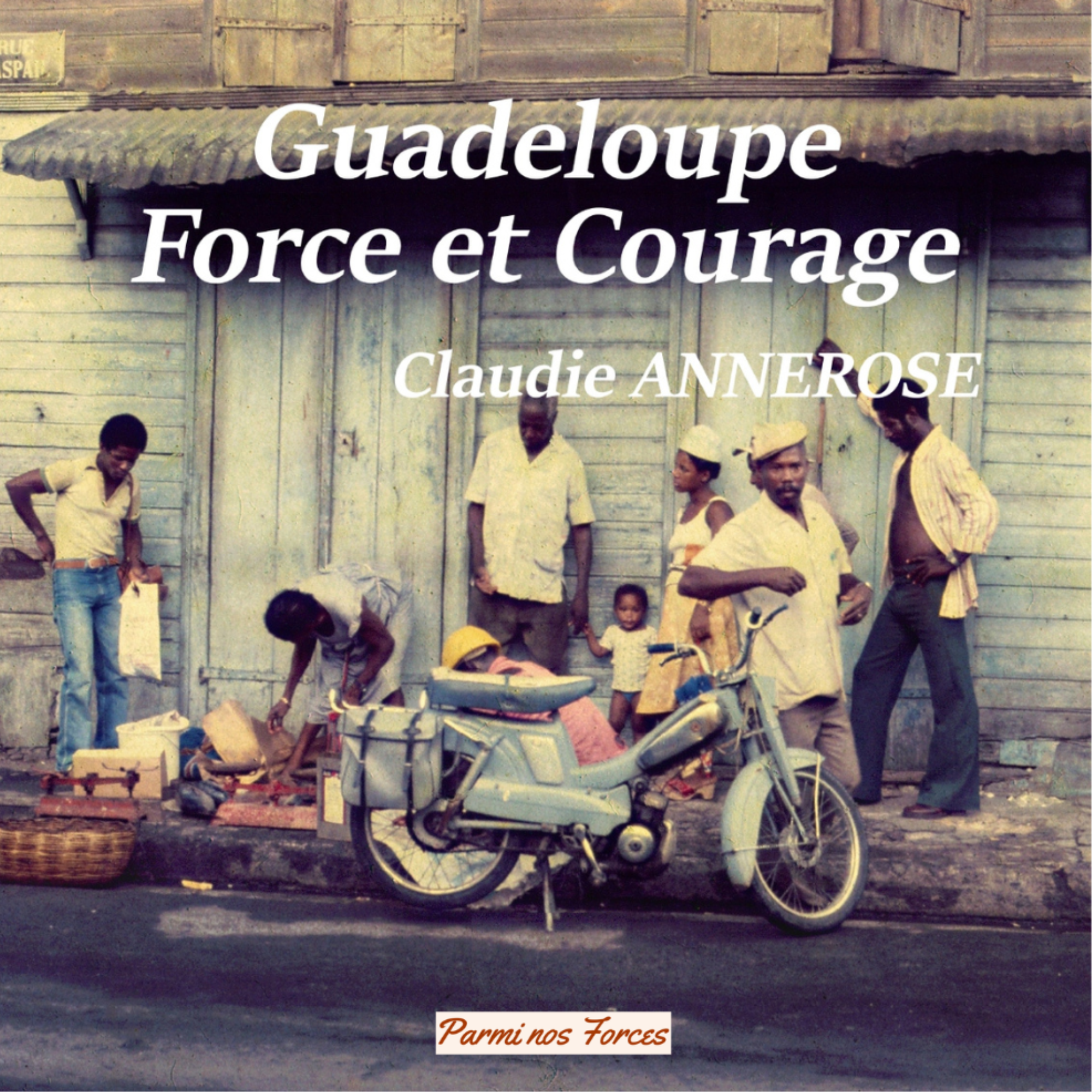 Guadeloupe Force et Courage