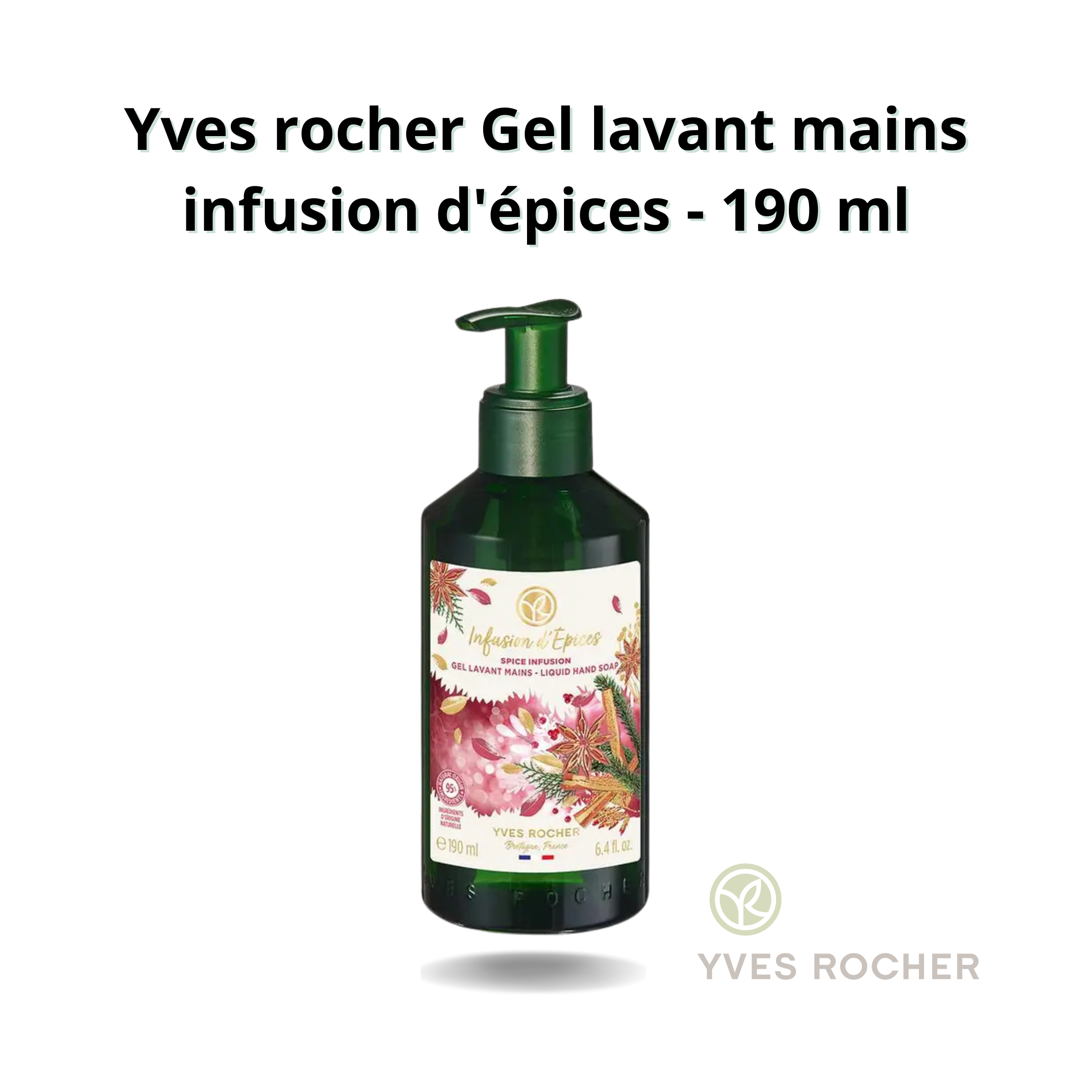 Yves rocher Gel lavant mains infusion d'épices - 190 ml