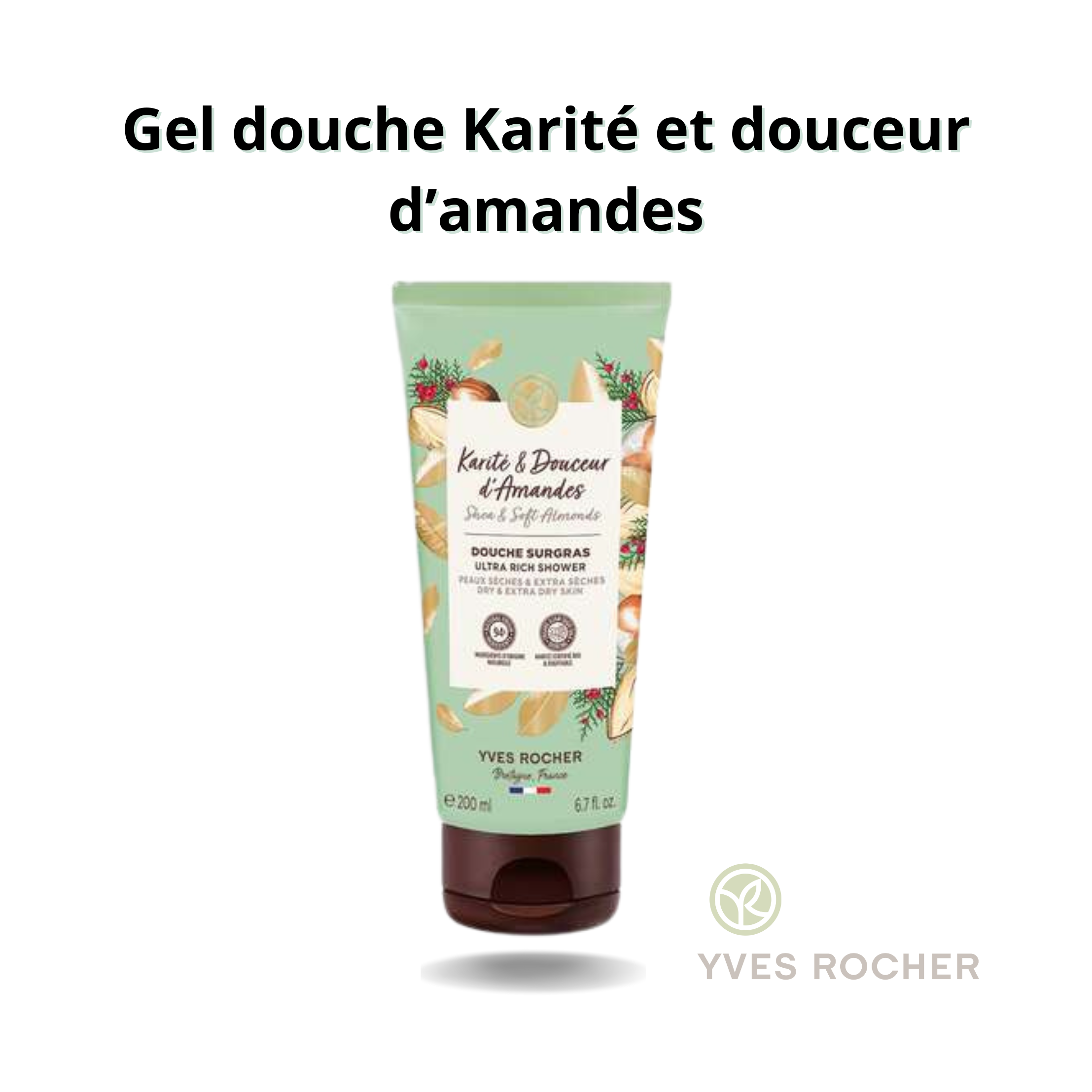 Yves Rocher - Douche Surgras Karité & Douceur d'Amandes - Gel douche 200 ml