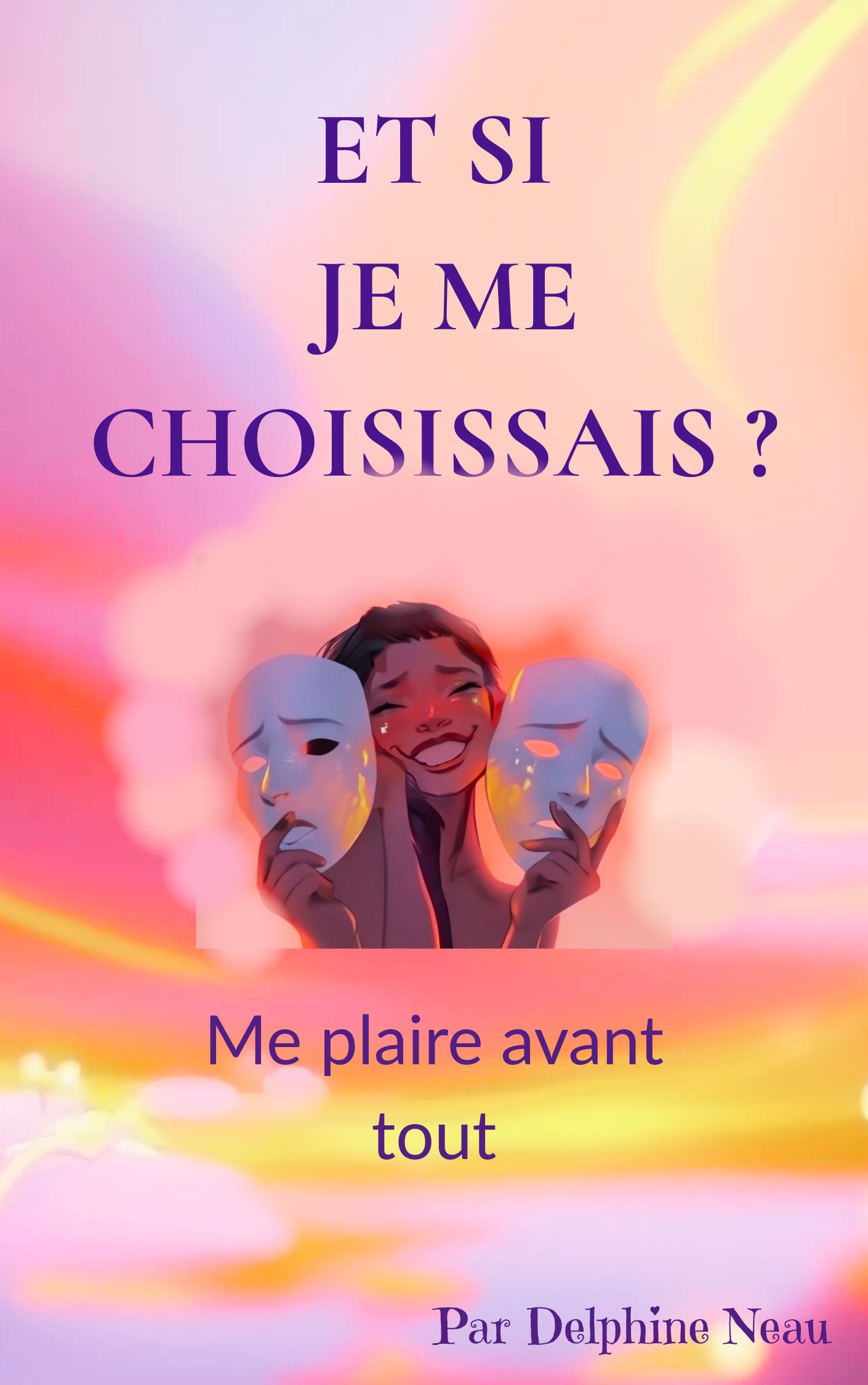 Et si je me choisissais ?