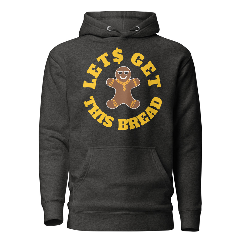 Let$ Get This Bread Unisex Hoodie S-3x