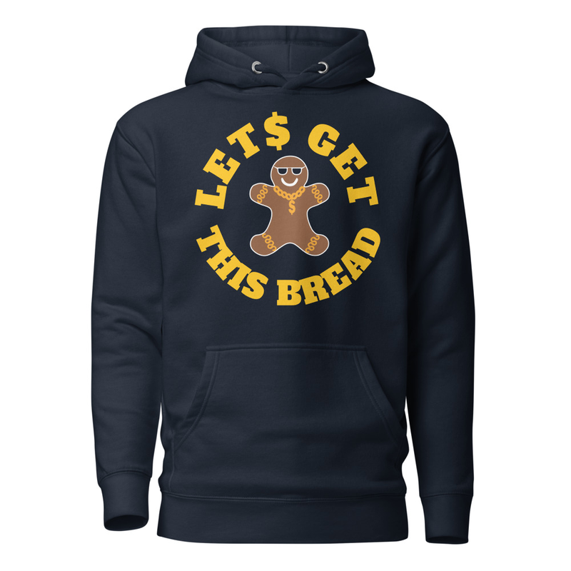 Let$ Get This Bread Unisex Hoodie S-3x