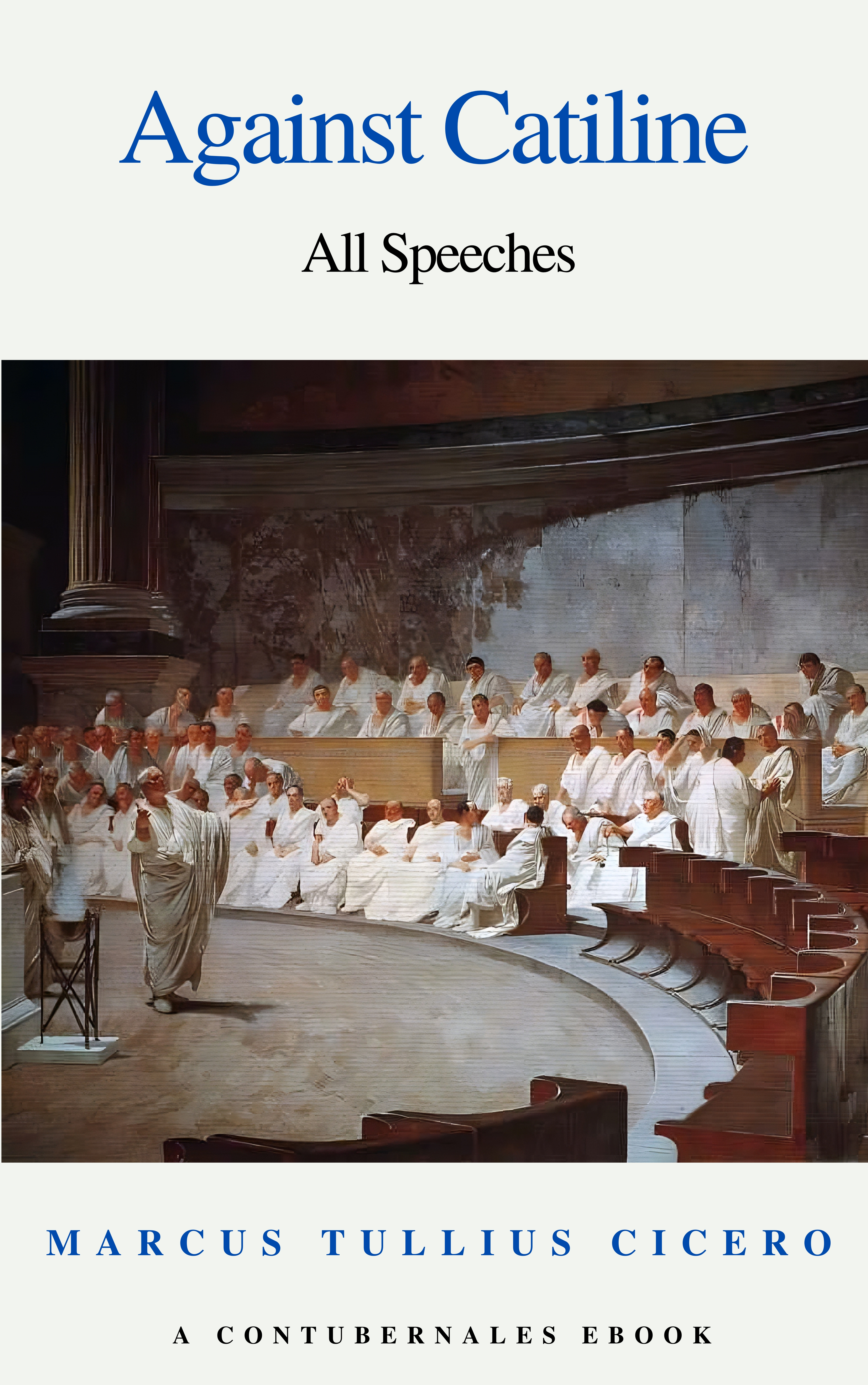 Marcus Tullius Cicero: Against Catiline