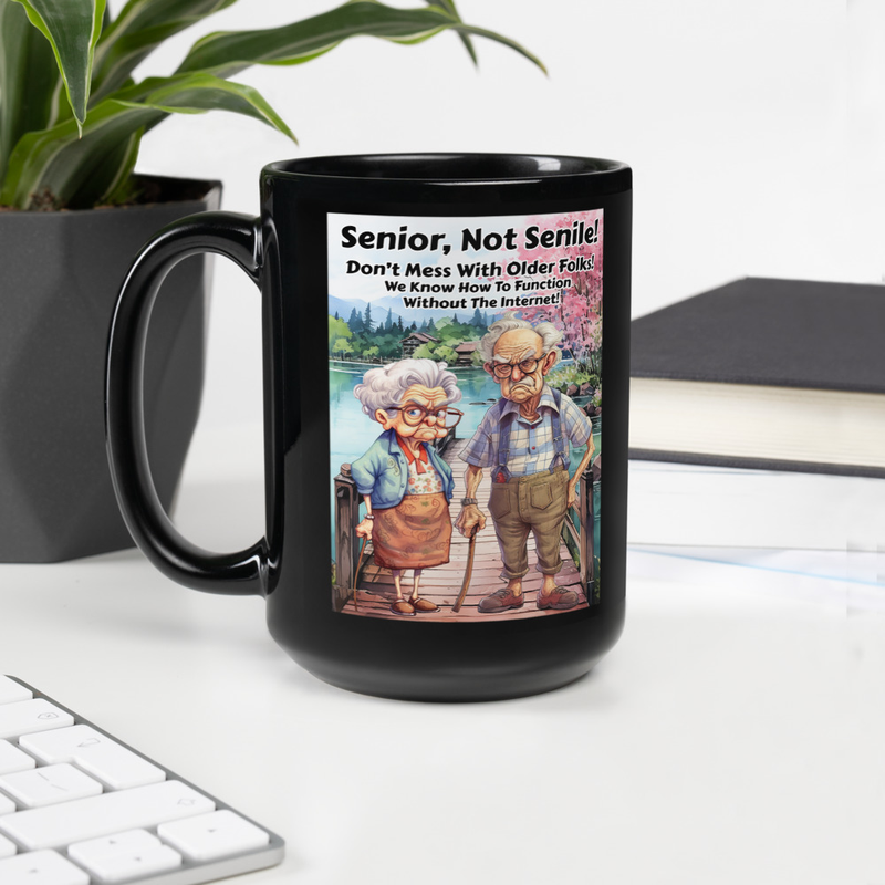 Senior Not Senile black mug