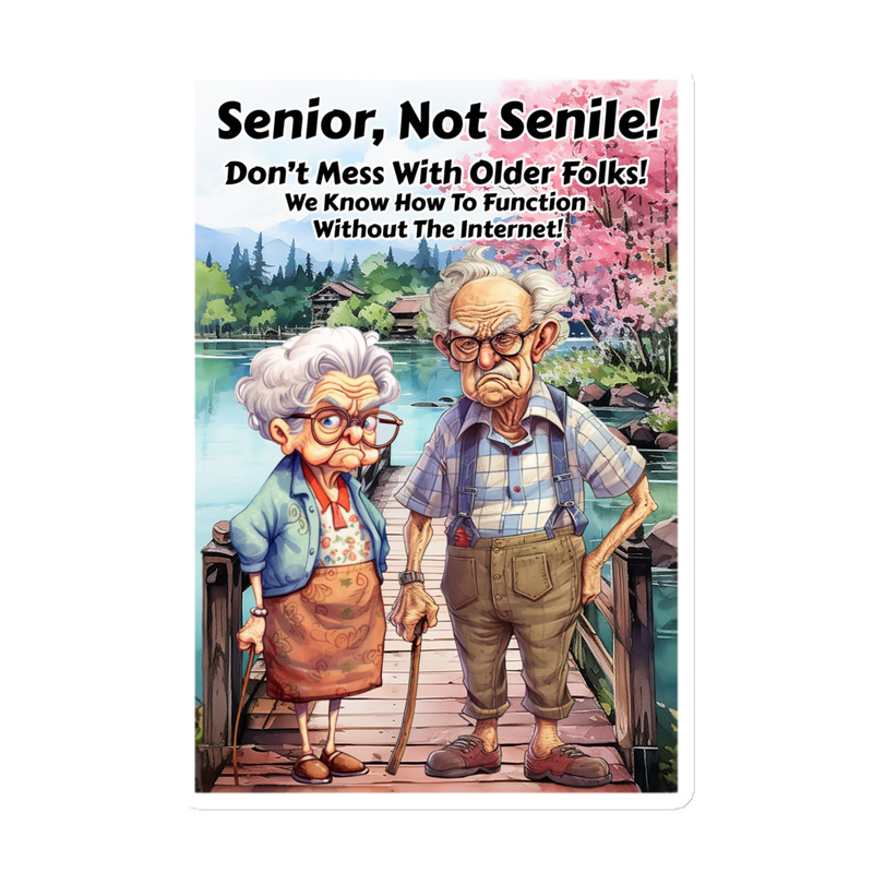 Senior not senile magnet