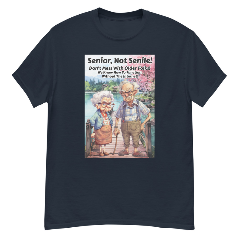 Senior not senile unisex tee