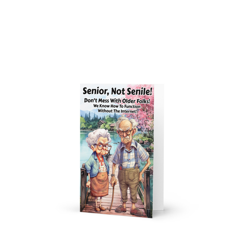 Senior not senile greeting card