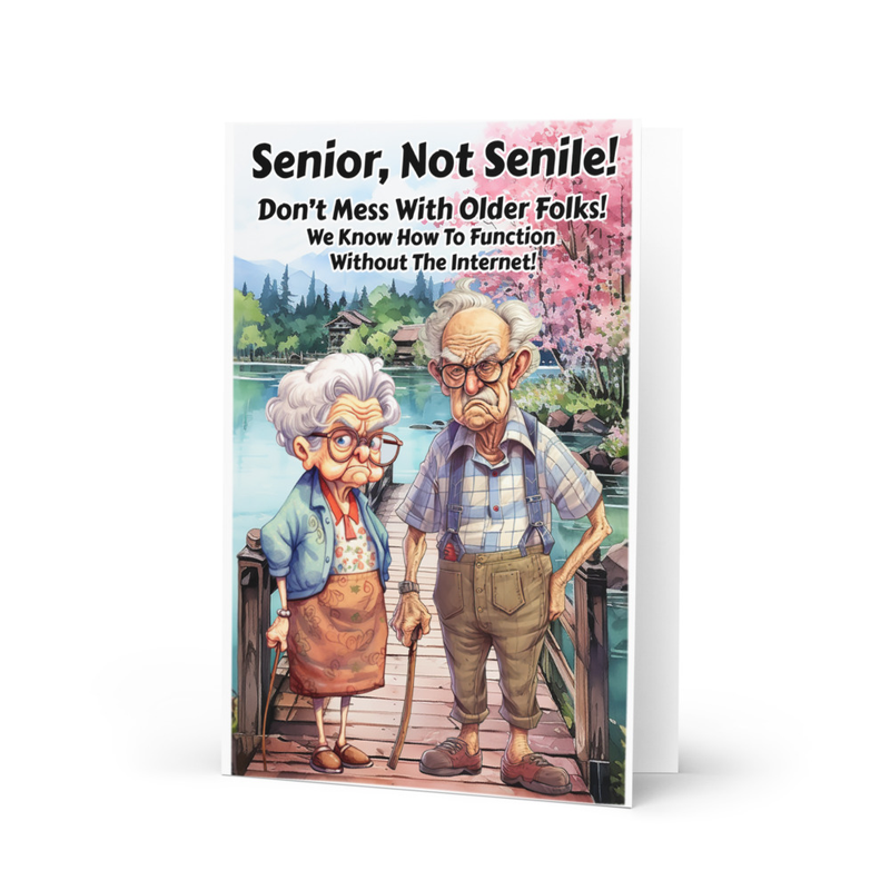 Senior not senile greeting card