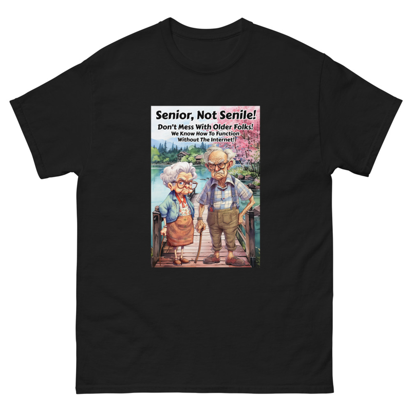 Senior Not Senile unisex tee