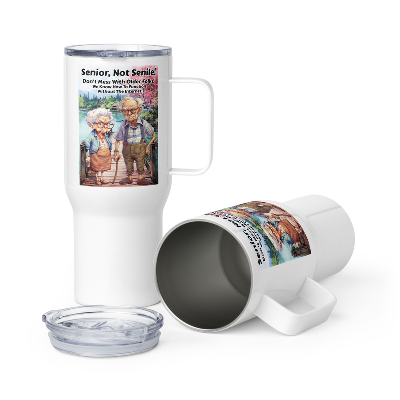 Senior not senile travel mug