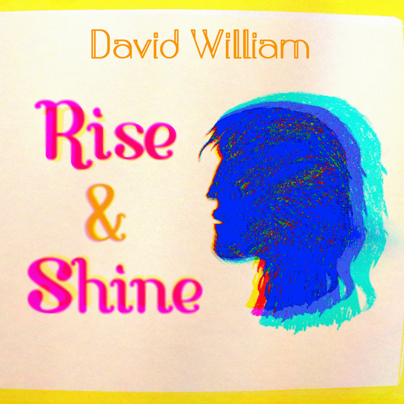David William - Rise & Shine