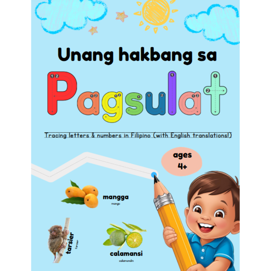 Unang Hakbang sa Pagsulat: Tracing letters and numbers in Filipino (with English Translation)
