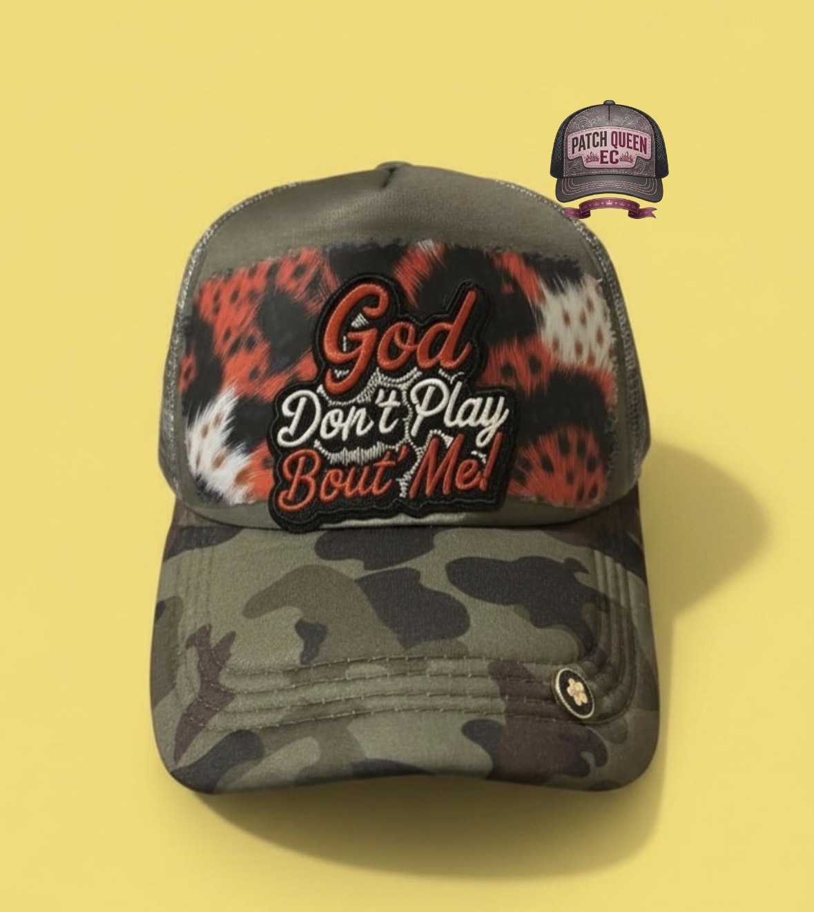 God Don't Play 'Bout Me Camo Cap