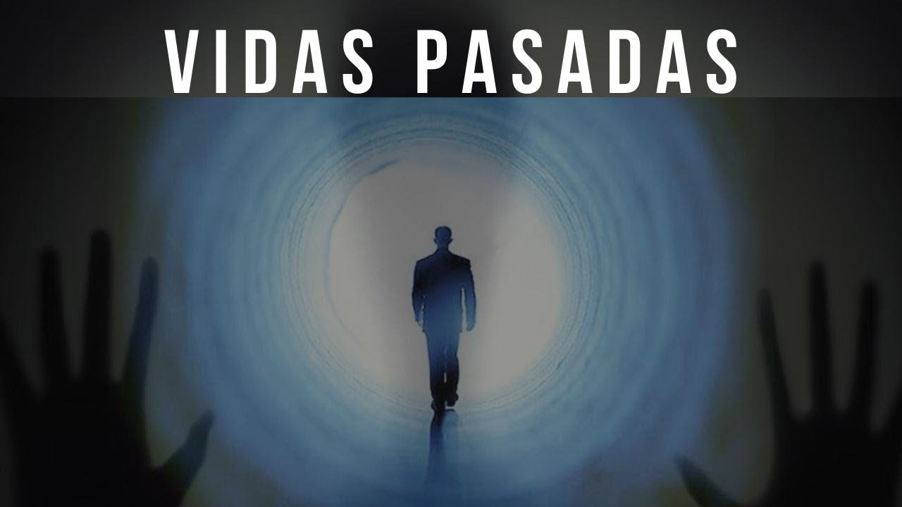 VIDAS PASADAS