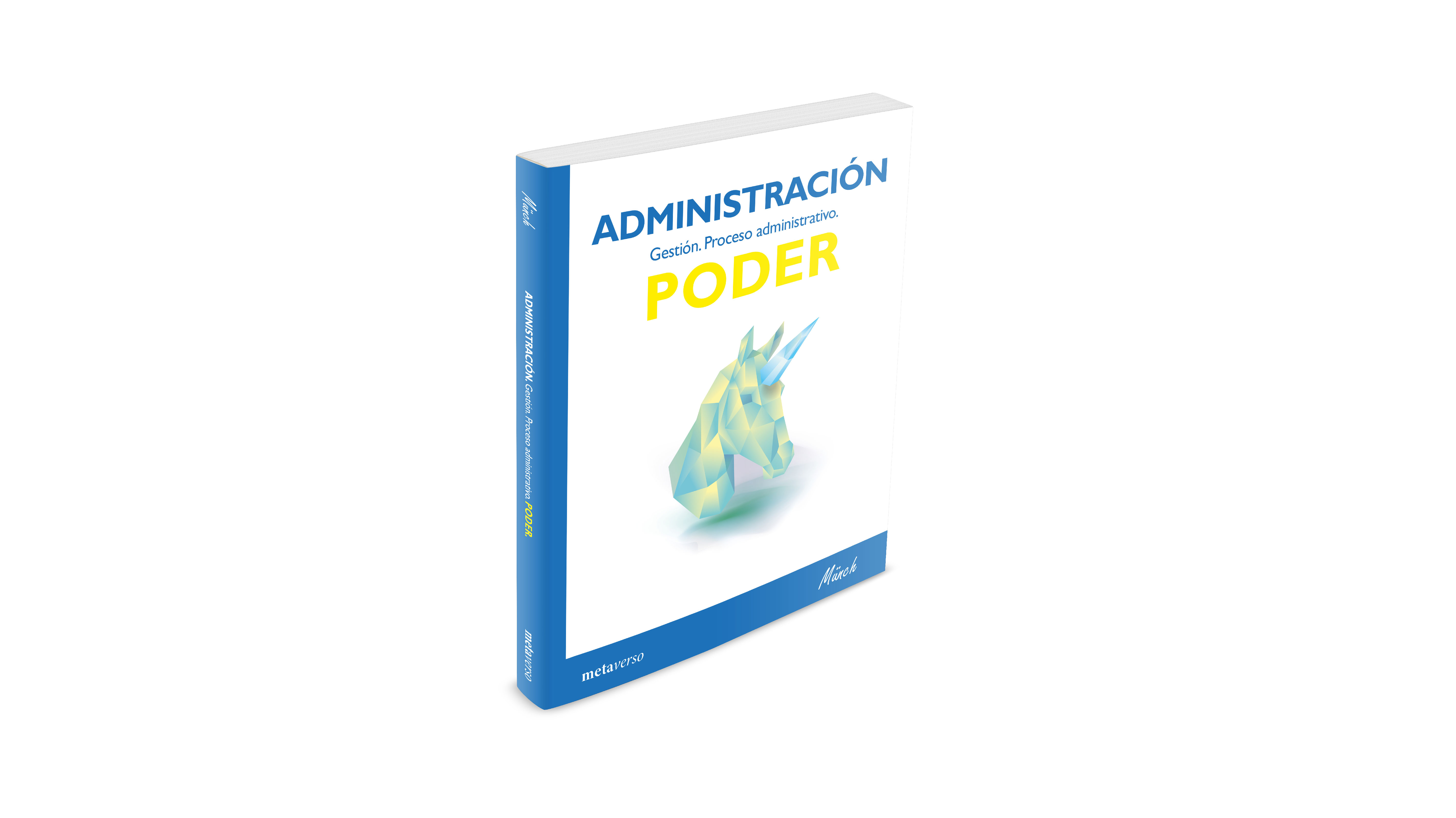 Administración. Gestión. Proceso administrativo. Poder