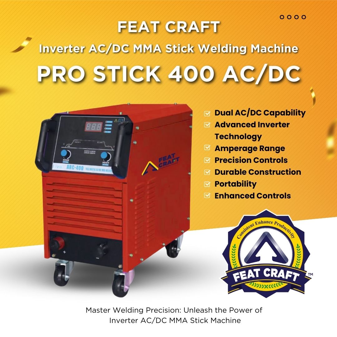 Feat Craft Pro Stick 400 AC/DC Welding Machine