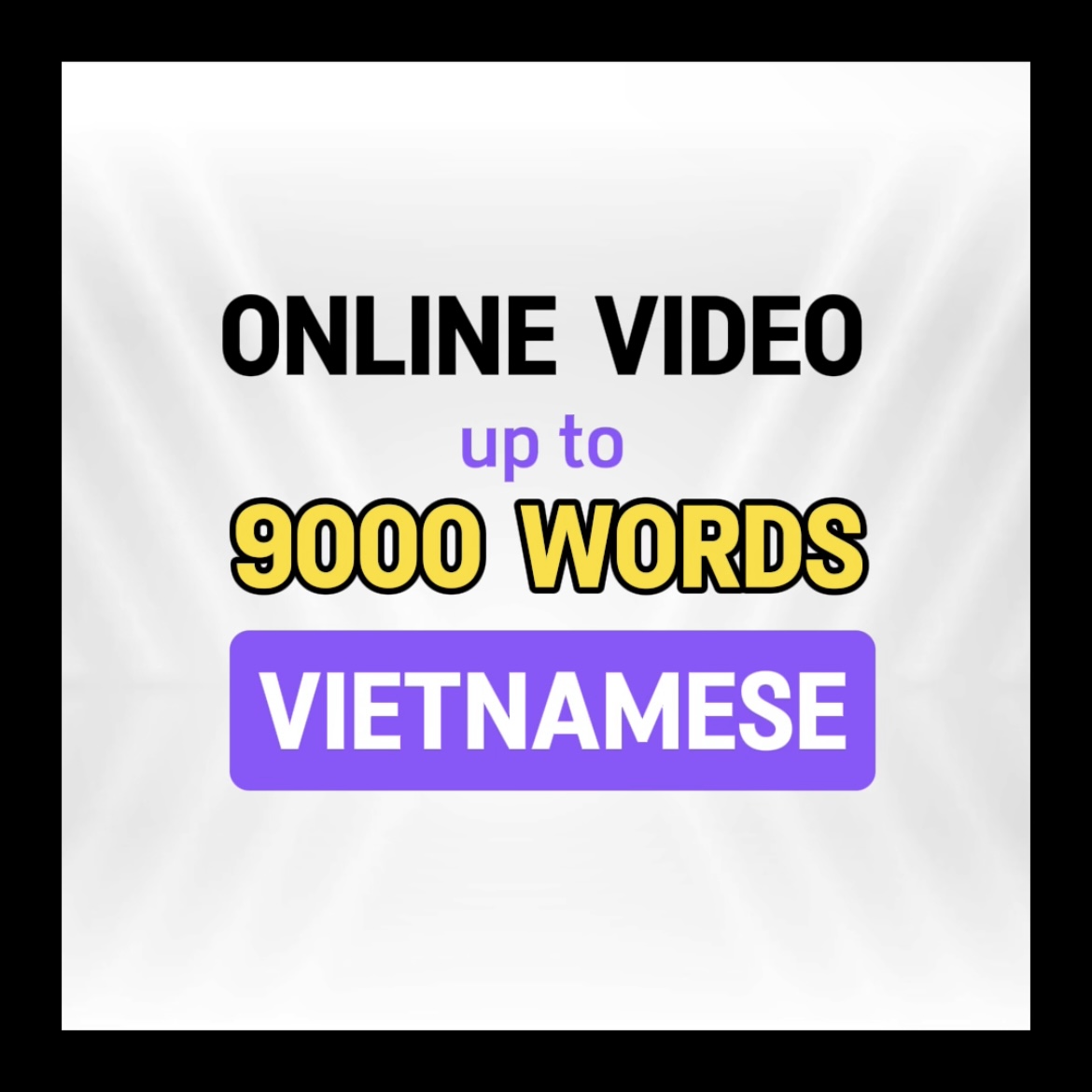 Online Video - Max 9000 Words (VN)