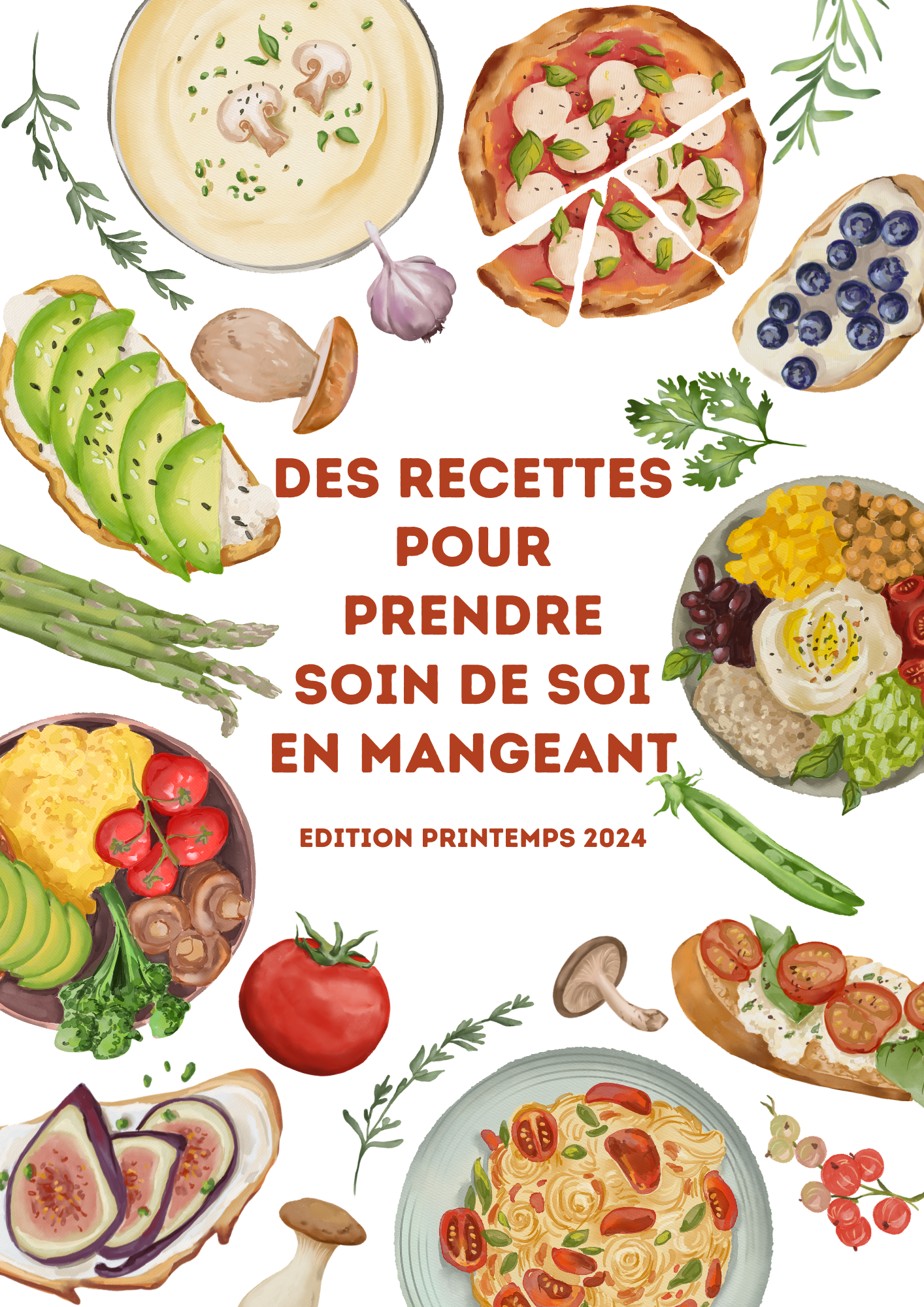 Des recettes pour prendre soin de soi en mangeant - Edition Printemps 2024