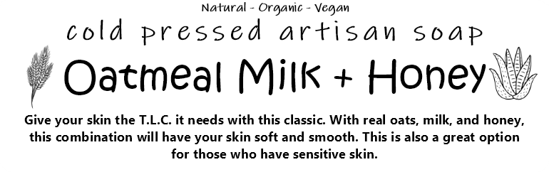 Oatmeal Milk + Honey - Soap Bar 