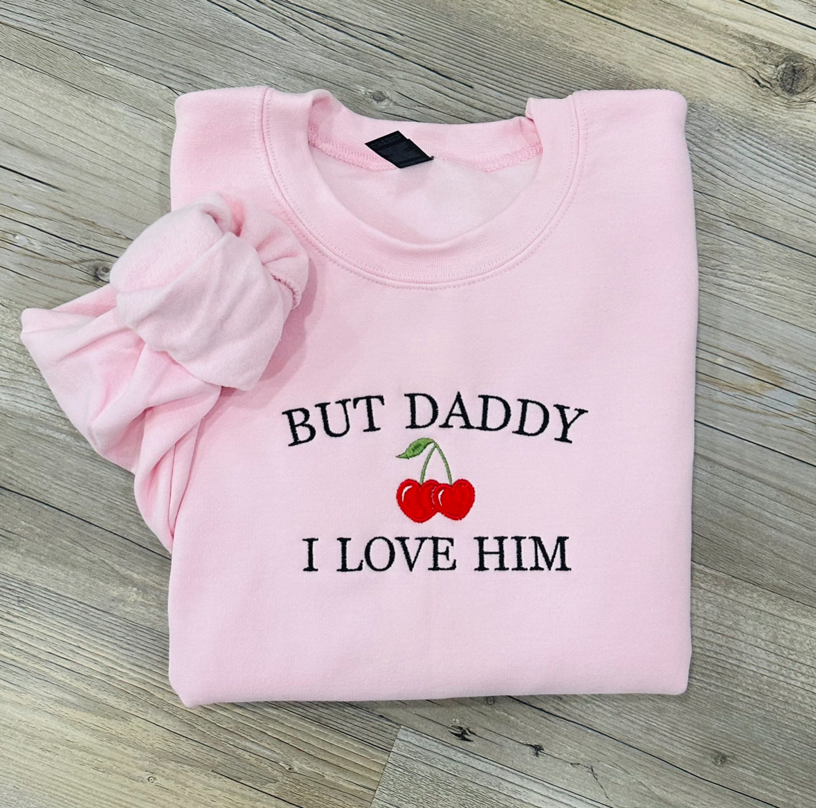 But Daddy I Love Him Crewneck