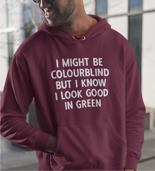 "I might be colourblind but"