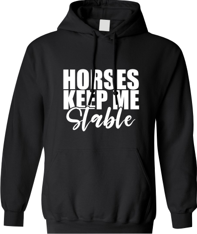 Horses keep me stable