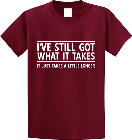 I've still got what it takes