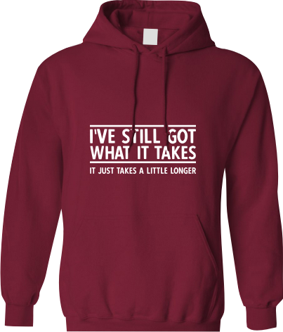 I've still got what it takes