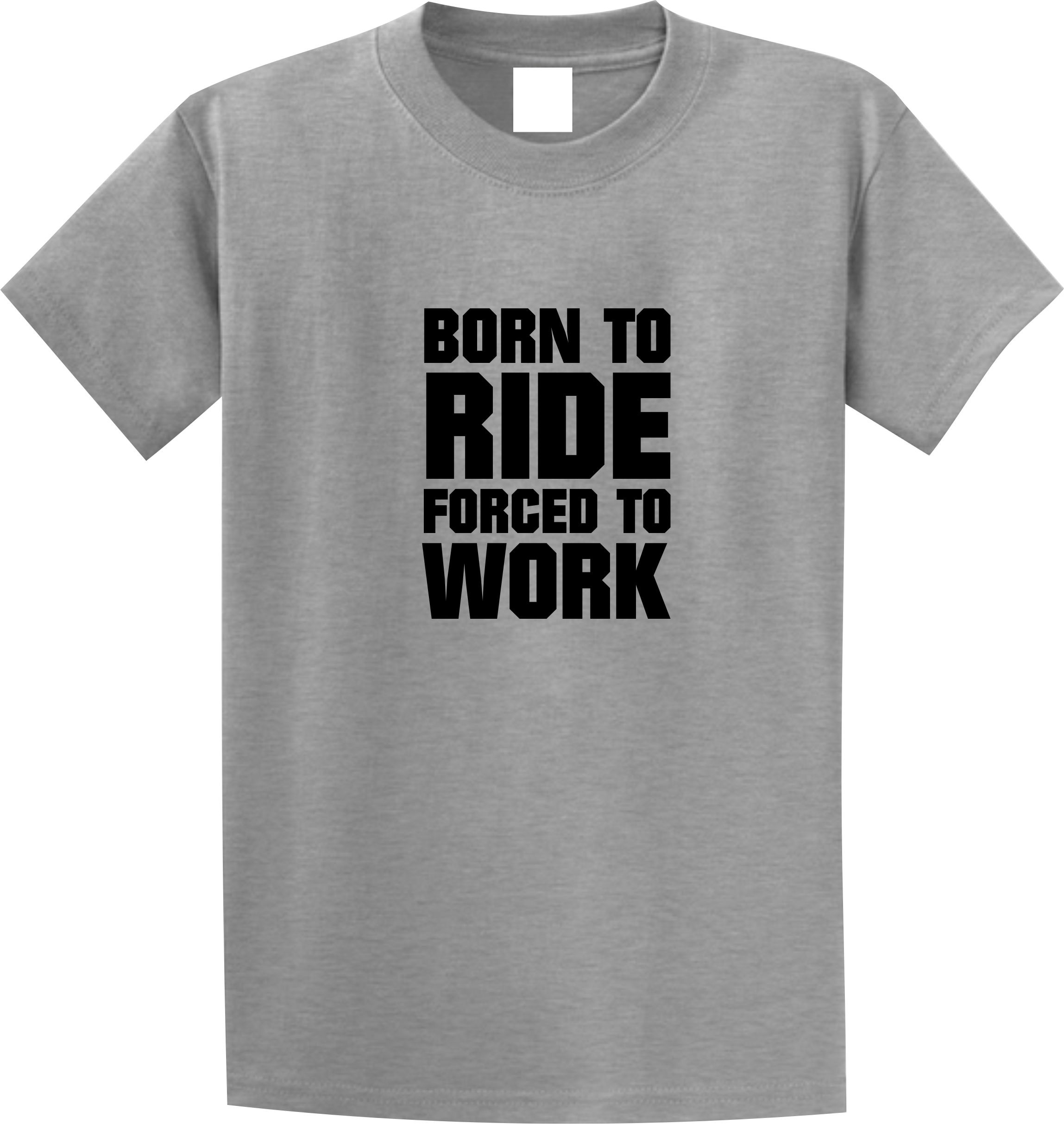 Born to ride forced to work
