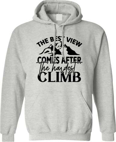 The best view comes after the hardest climb